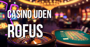 Casino Online Uden Om Rufus Find Dine Favoritter